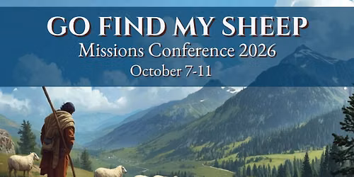 Go Find My Sheep\u2014Missions Conference 2026