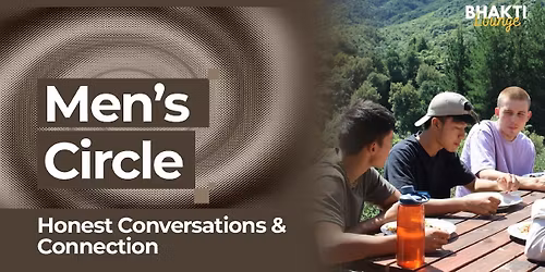 Men\u2019s Circle: Honest Conversations & Connection
