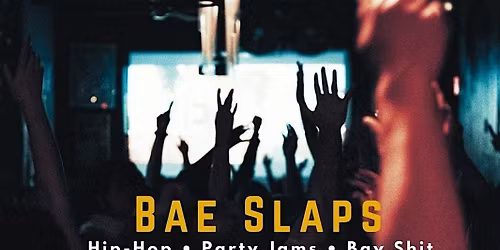 BAE SLAPS @ MADRONE ART BAR