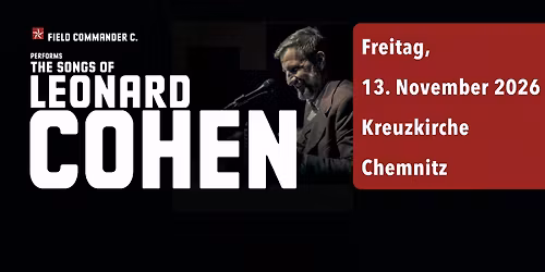 Field Commander C. - The Songs of Leonard Cohen in Chemnitz