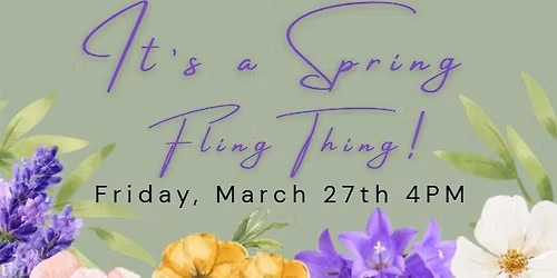 \ud83c\udf372nd Annual Spring Fling\ud83c\udf37