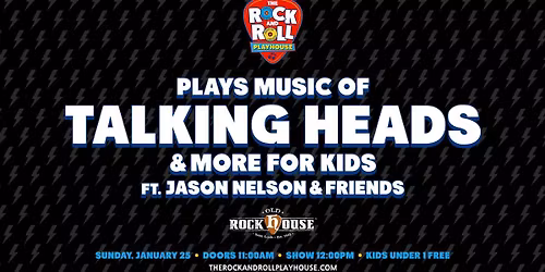 The Rock & Roll Playhouse: Music of Talking Heads + More For Kids at Old Rock House