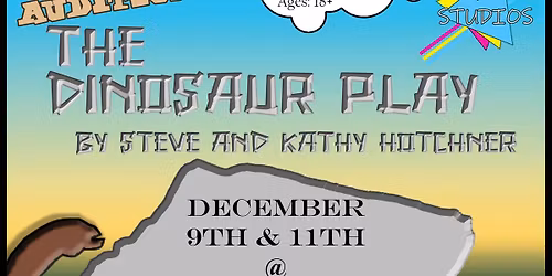 AUDITIONS - The Dinosaur Play - Theater for Young Audiences - 18 years or older
