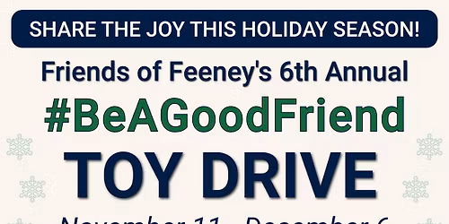 6th Annual #BeAGoodFriend Toy Drive