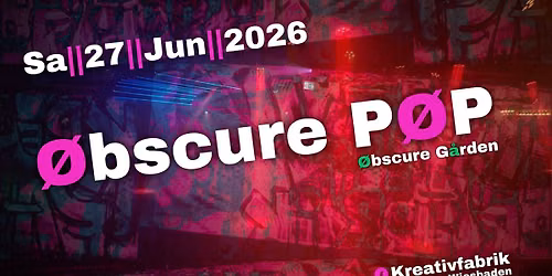 \u00d8bscure P\u00d8P \u2022 Kreativfabrik Wiesbaden