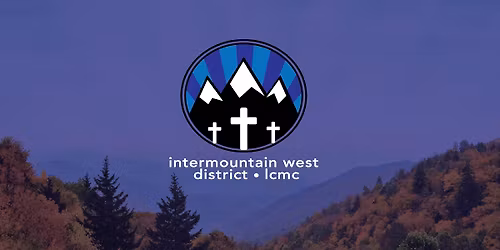 2026 LCMC Intermountain West District Gathering