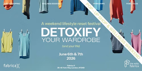 Fashion & Beauty Pop\u2011Up | Detoxify Your Wardrobe (and Your Life) \u2013 London