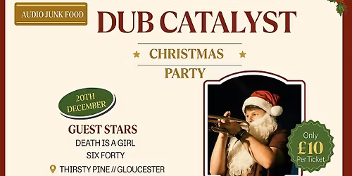 AUDIO JUNK FOOD PRESENTS: The DUB CATALYST Christmas Party