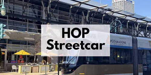 Hop Streetcar Tour