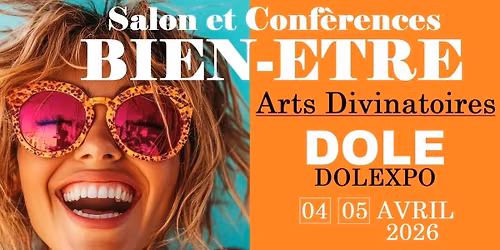 DOLE - Salon Bien-\u00eatre et Arts Divinatoires \u00e0 DOLEXPO - AVRIL 2026