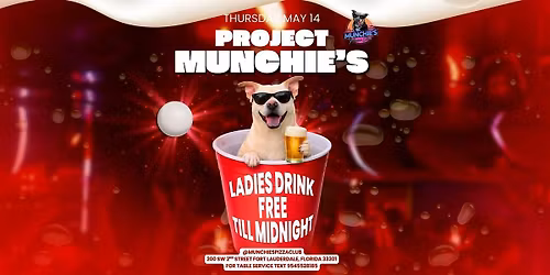 5\/14 PROJECT MUNCHIE'S @ MUNCHIE'S FORT LAUDERDALE