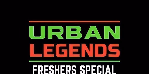 Urban Legends - Freshers welcome to Manchester!