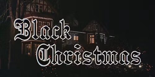 Black Christmas & Silent Night, Deadly Night (35mm Double Feature)
