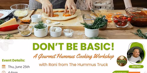 DONT BE BASIC - Gormet Cooking Class