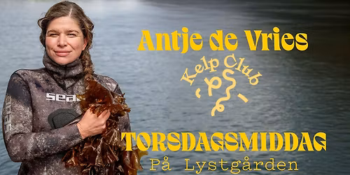Kelp Club med Antje de Vries\ud83e\udeb8\ud83e\udeb8\ud83e\udeb8\ud83e\udd3f Torsdagsmiddag p\u00e5 Lystg\u00e5rden