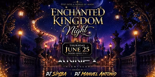 Enchanted Kingdom @ The Annex on June 25