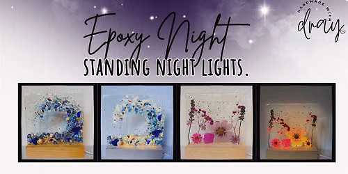 Epoxy Night: Table Top\/Standing Nightlights with Andraya