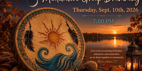 Meditative Group Drumming: An Evening of Rhythm & Connection! 