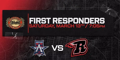 FIRST RESPONDERS NIGHT: Rapid City Rush vs. Allen Americans