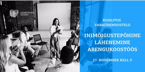 Koolitus vaba\u00fchendustele: inim\u00f5igustep\u00f5hine l\u00e4henemine arengukoost\u00f6\u00f6s