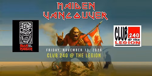 Maiden Vancouver - CLUB 240 @ The Legion - Surrey, BC