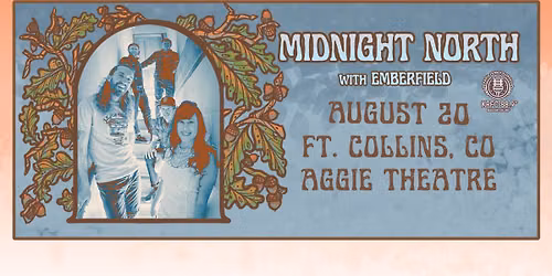Midnight North with Emberfield | Aggie Theatre | Presented by KRFC 88.9 FM