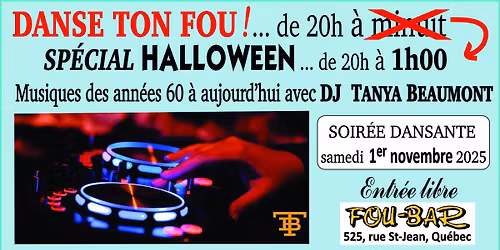 PARTY D\u2019HALLOWEEN SOIR\u00c9E DANSANTE > DANSE TON FOU ! .... de 20h \u00e0 1h00 au Fou-Bar