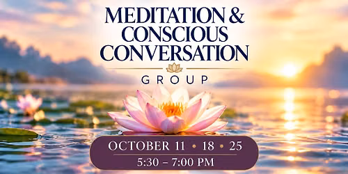 Meditation and Conscious Conversation Group