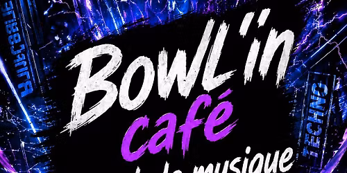 Soir\u00e9e dansante - f\u00eate de la musique - bowl'in caf\u00e9