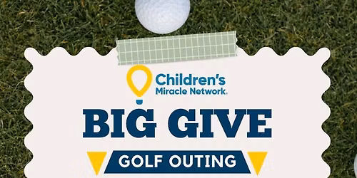 3rd Annual The Big Give Golf Outing