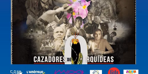 \ud83c\udfac\ud83c\udde8\ud83c\uddf4 Soir\u00e9e cin\u00e9ma Colombien "Cazadores de Orqu\u00eddeas" \ud83c\udfac\ud83c\udde8\ud83c\uddf4