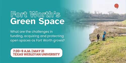 Candid Conversation: Fort Worth's Green Space