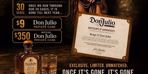 Private Don Julio Reposado Bottle Release Party!