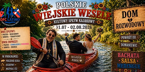 KULTOWY SP\u0141YW KAJAKOWY - Polskie Wiejskie Wesele