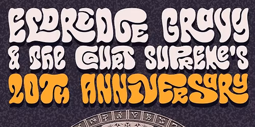 Eldridge Gravy 20th Anniversary Spectacular!