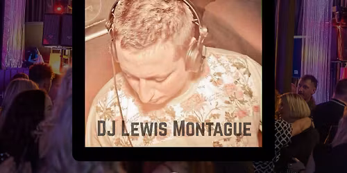 DJ Lewis Montague