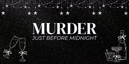M**der Just Before Midnight - M**der Mystery Dinner (December 27)