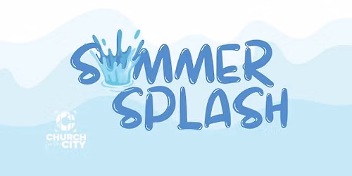 Summer Splash | Free Family Fun