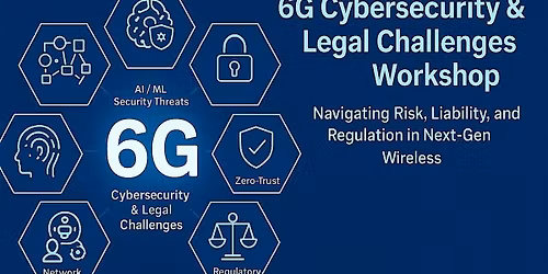 International Workshop on Wireless Networks and 6G Cybersecurity
