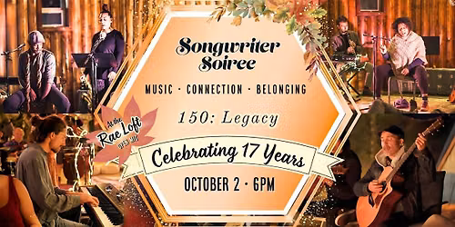 Songwriter Soiree 150 and 17 year Anniversary!