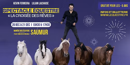 Spectacle \u00e9questre "La crois\u00e9e des r\u00eaves"