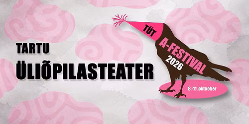 XII A-festival: T-Teater (EST) \u201cL\u00fc\u00fcteni kauge valgus\u201d