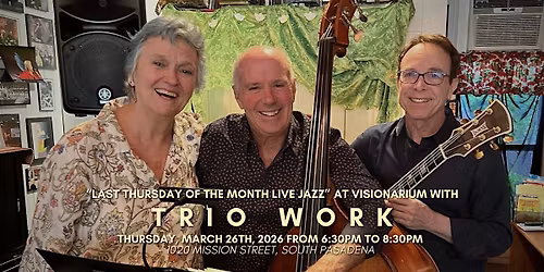 \u2728 Last Thursday of the Month Live Jazz with Trio WoRK \u2728