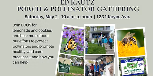 Ed Kautz Porch & Pollinator Gathering
