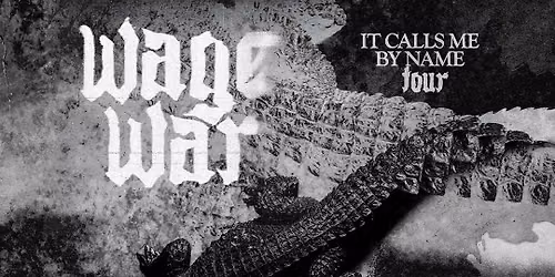 Wage War