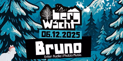 BergWacht w\/ Bruno (Enter Audio\/Phobia Music)