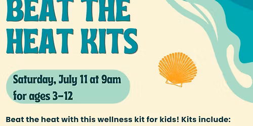 Ages 3-12 Beat the Heat Kits