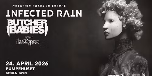 INFECTED RAIN x BUTCHER BABIES: Mutation Phase in Europe Tour 2026 \/\/ 24. april 2026 \/\/ Pumpehuset
