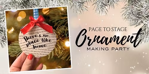 Page to Stage Ornament Making Event