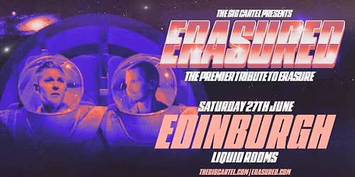 Erasured \/\/ Edinburgh Liquid Rooms